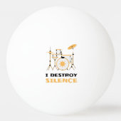I Destroy Silence Funny Drummer Pingpongbal (Achterkant)