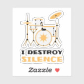 I Destroy Silence Funny Drummer Sticker (Vel)