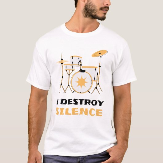 I Destroy Silence Funny Drummer T-shirt (Voorkant)