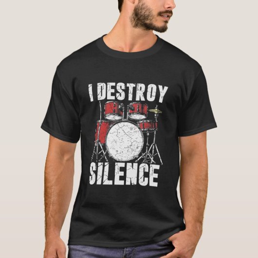 I Destroy Silence Funny Drummer T-shirt (Voorkant)