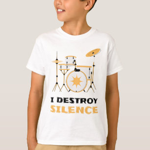 I Destroy Silence Funny Drummer T-shirt