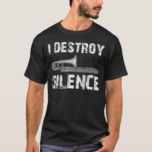 I Destroy Silence Funny Trombone Marching Band T-shirt (Voorkant)