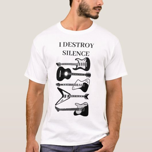 I Destroy Silence Guitar Guitarist Mannen Women Gu T-shirt (Voorkant)