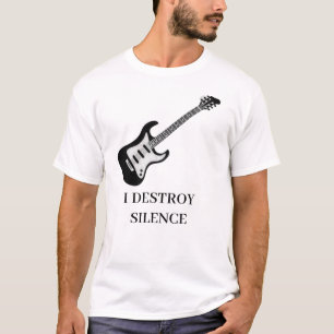 I Destroy Silence Guitar Guitarist Mannen Women Gu T-shirt