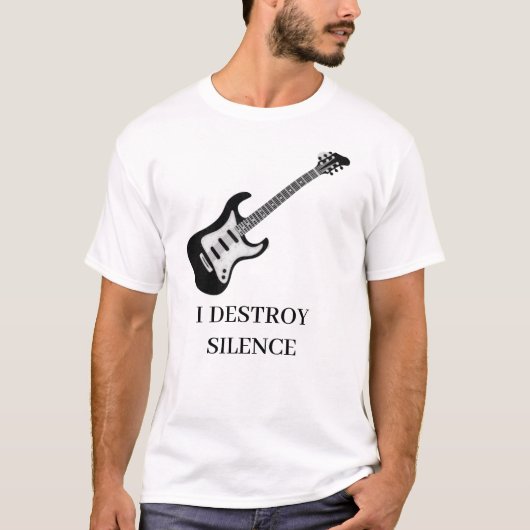 I Destroy Silence Guitar Guitarist Mannen Women Gu T-shirt (Voorkant)