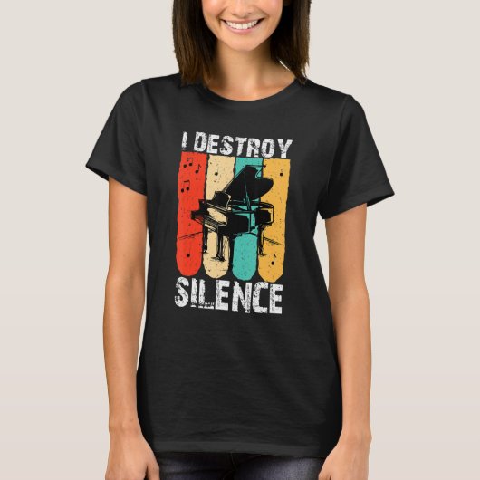 I Destroy Silence Piano Keyboard Player Keyboardis T-shirt (Voorkant)