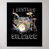 I Destroy Silence Poster (Voorkant)
