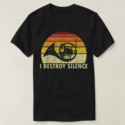 I Destroy Silence Retro French Horn Player Funny H T-shirt (Design voorkant)