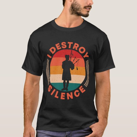 I Destroy Silence Scotsman Bagpiper T-shirt (Voorkant)