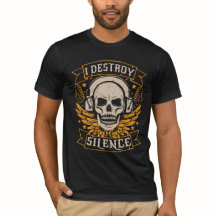 I Destroy Silence - Skull Music Lover T-shirt