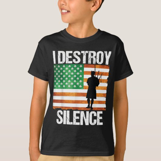 I Destroy Silence St Patricks Day Irish Bagpipe 20 T-shirt (Voorkant)