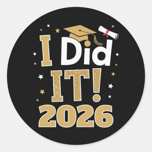 I Did It Class Of 2026 Gold Graduation Graduate Ronde Sticker (Voorkant)
