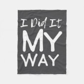 I Did It My Way, Funny Quote  Fleece Deken (Voorkant)