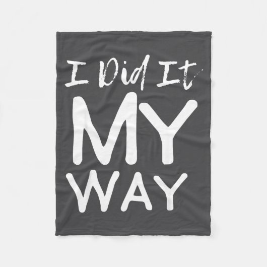 I Did It My Way, Funny Quote  Fleece Deken (Voorkant)