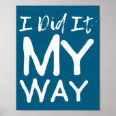 I Did It My Way, Funny Quote  Poster (Voorkant)