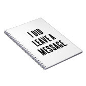 I did leave a message  notitieboek (Rechterzijde)