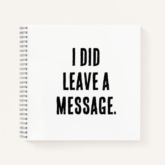 I did leave a message notitieboek (Voorkant)