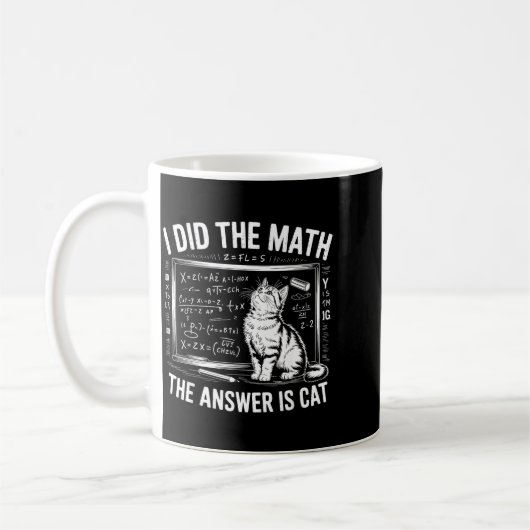 I Did Math The Answer Is Cat Mathematics Funny Mat Koffiemok (Links)