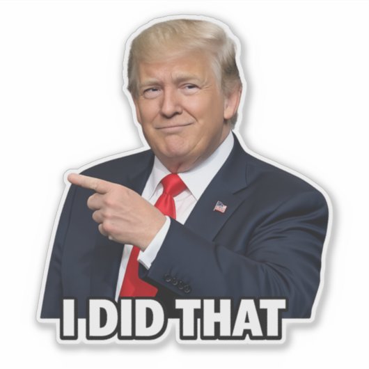 "i did that" Trump pointing, gas prices, war Sticker (Voorkant)