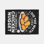 I Did The Math The Answer Is Chicken Nugget Funny  Fleece Deken (Voorkant (Horizontaal))