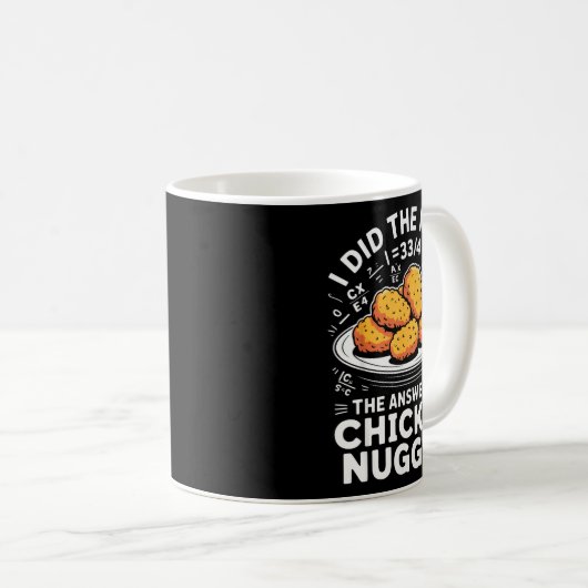 I Did The Math The Answer Is Chicken Nugget Funny Koffiemok (Voorkant rechts)