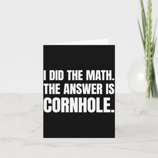 I Did The Math The Answer Is Cornhole Kaart (Voorkant)