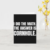 I Did The Math The Answer Is Cornhole Kaart (Gele Bloem)