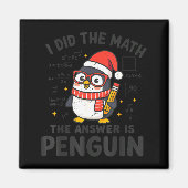 I Did The Math The Answer Is Penguin Christmas Mat Magneet (Voorkant)