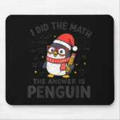 I Did The Math The Answer Is Penguin Christmas Mat Muismat (Voorkant)