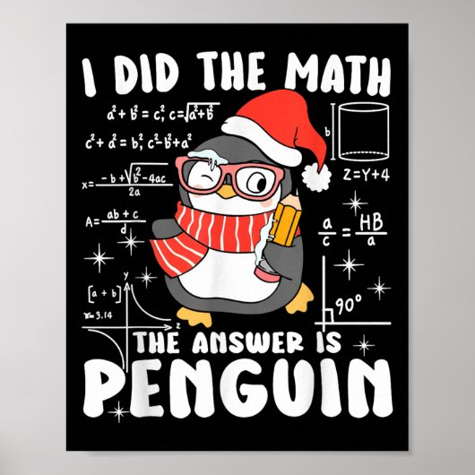 I Did The Math The Answer Is Penguin Christmas Mat Poster (Voorkant)