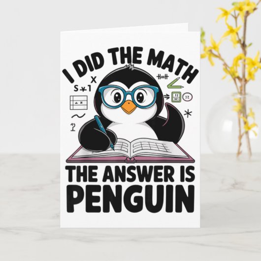 I Did The Math The Answer Is Penguin Funny Math Te Kaart (Gele Bloem)