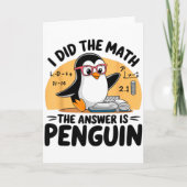 I Did The Math The Answer Is Penguin Funny Math Te Kaart (Voorkant)