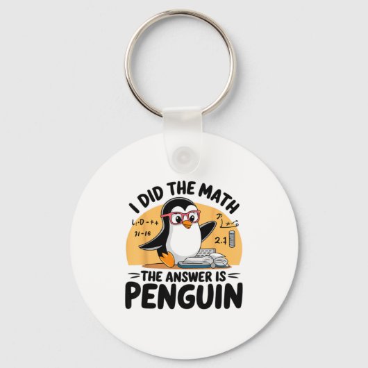 I Did The Math The Answer Is Penguin Funny Math Te Sleutelhanger (Voorkant)