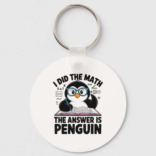 I Did The Math The Answer Is Penguin Funny Math Te Sleutelhanger (Voorkant)