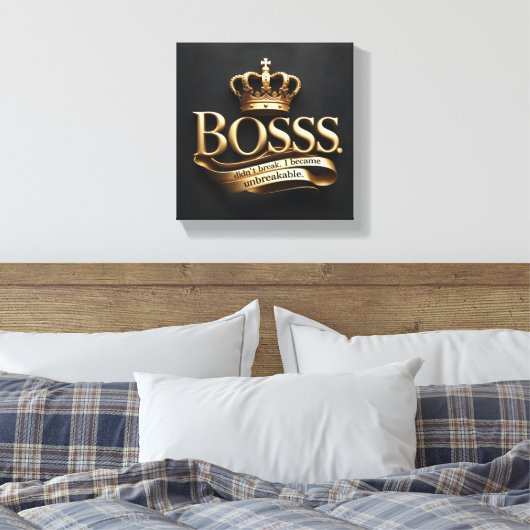 I Didn’t Break – I Became Unbreakable | Gold Boss  Canvas Afdruk (Insitu (Slaapkamer))