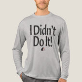 I Didn’t Do It! T-Shirt (Voorkant volledig)