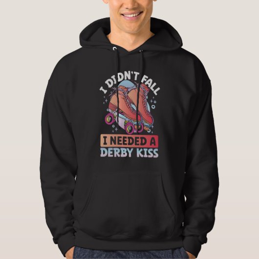 I Didn´t Fall I Needed A Derby Kiss Backprint Roll Hoodie (Voorkant)