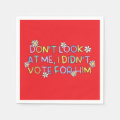 “I didn’t vote for him” Party Napkins Servet (Voorkant)