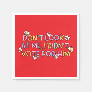 “I didn’t vote for him” Party Napkins Servet