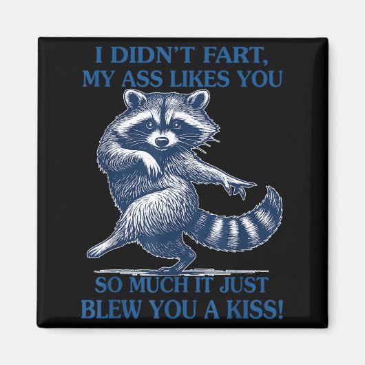 I Didn't Fart My Likes You So Much It Just Blew Yo Magneet (Voorkant)