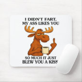 I Didn't Fart My Likes You So Much It Just Blew Yo Muismat (Met muis)