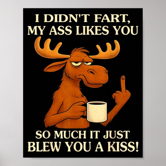 I Didn't Fart My Likes You So Much It Just Blew Yo Poster (Voorkant)