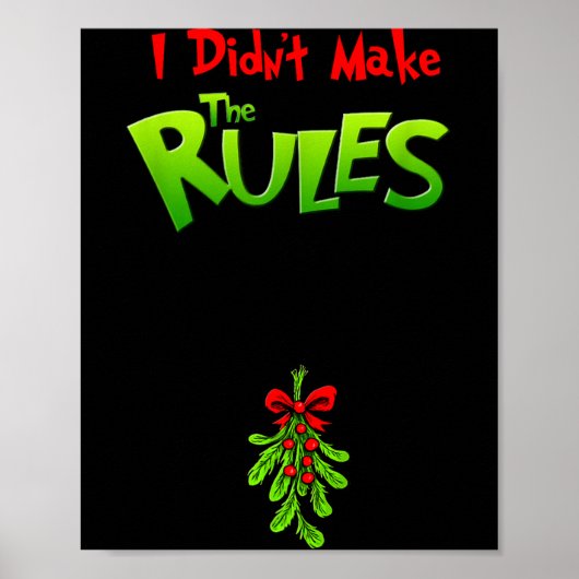 I Didn't Make The Rules - Naughty Christmas Holida Poster (Voorkant)
