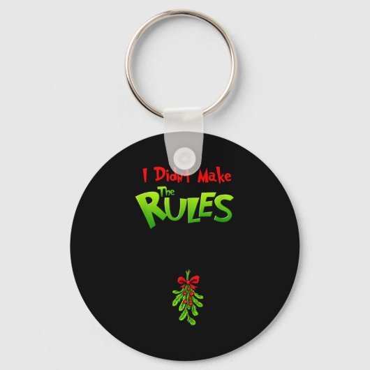 I Didn't Make The Rules - Naughty Christmas Holida Sleutelhanger (Voorkant)