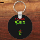 I Didn't Make The Rules - Naughty Christmas Holida Sleutelhanger (Voorkant)