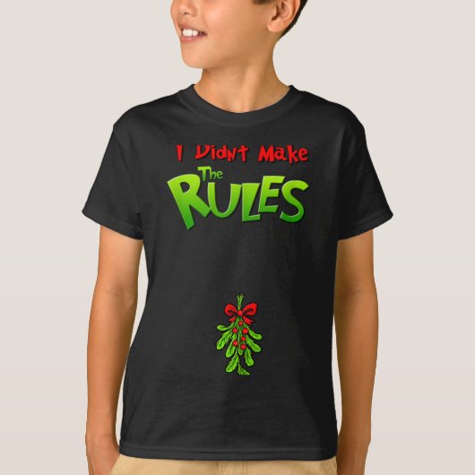 I Didn't Make The Rules - Naughty Christmas Holida T-shirt (Voorkant)