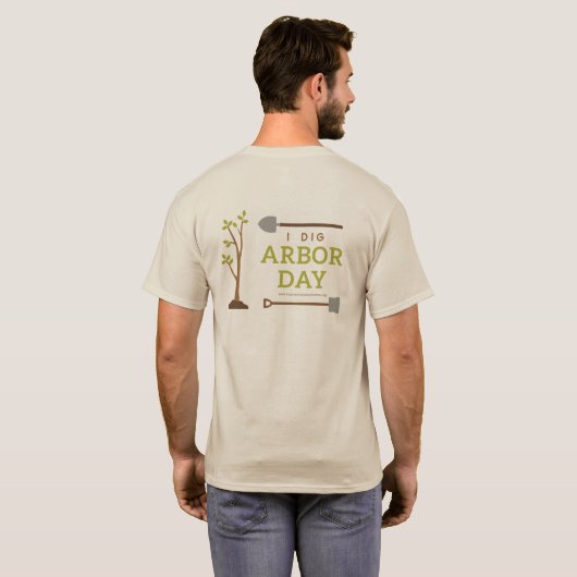 I Dig Arbor Day T-Shirt (Achterkant volledig)