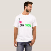 I Dig Asian Chicken T-shirt (Voorkant volledig)