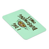 I Dig Burrowing Ownership Magneet (Rechterzijde)