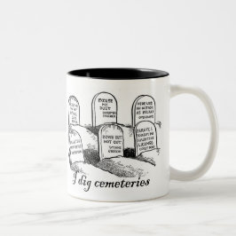I Dig Cemeteries Tweekleurige Koffiemok